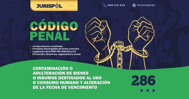 Artículo 286 del Código Penal Peruano .- Contaminación o adulteración de bienes o insumos destinados al uso o consumo humano y alteración de la fecha de vencimiento
