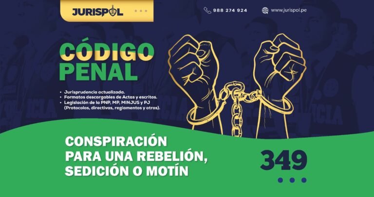 Artículo 349 del Código Penal Peruano.- Conspiración para una rebelión, sedición o motín
