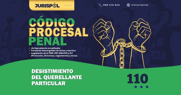 Artículo 110 del Código Procesal Penal Peruano .- Desistimiento del querellante particular