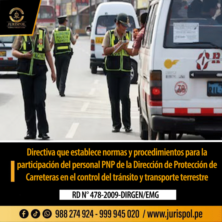 Directiva que establece normas y procedimientos para la participación del personal PNP de la Dirección de Protección de Carreteras en el control del tránsito y transporte terrestre [Directiva DGPNP 23-07-2009-EMG-PNP/DIRASOPE-DIVSCOP]