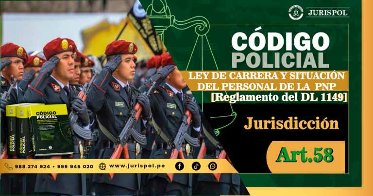 Artículo 58.- Jurisdicción.- Reglamento de la Ley de la Carrera del Personal de la PNP [DS 016-2013-IN]