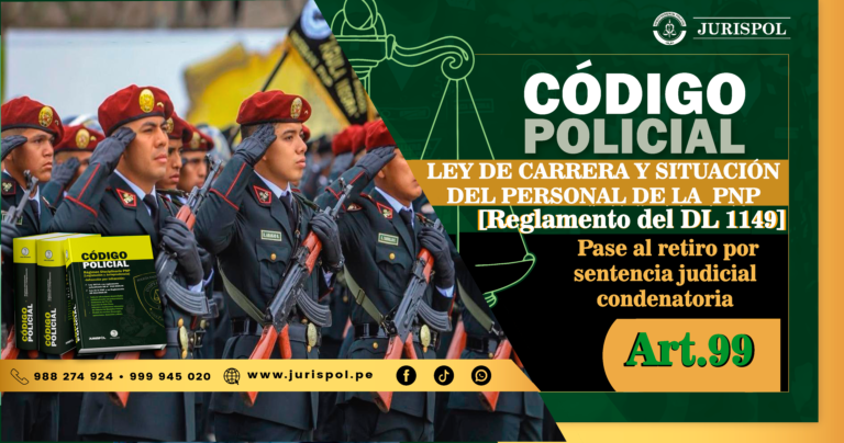 Artículo 99.- Pase al retiro por sentencia judicial condenatoria.- Reglamento de la Ley de la Carrera del Personal de la PNP [DS 016-2013-IN]