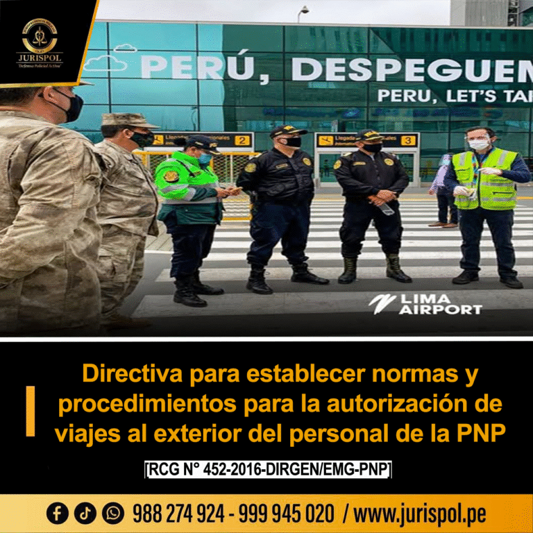 Directiva para establecer normas y procedimientos para la autorización de viajes al exterior del personal de la PNP [Directiva 12-24-2016-DIRGEN-PNP/DIRASINT-B]