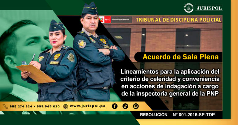 Acuerdo 1: Lineamientos para la aplicación del criterio de celeridad y conveniencia en acciones de indagación a cargo de la inspectoría general de la PNP [Acuerdo de SP-2016-TDP]