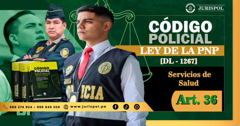 Artículo 36 de la Ley de la PNP.- Servicios de Salud [DL 1267]
