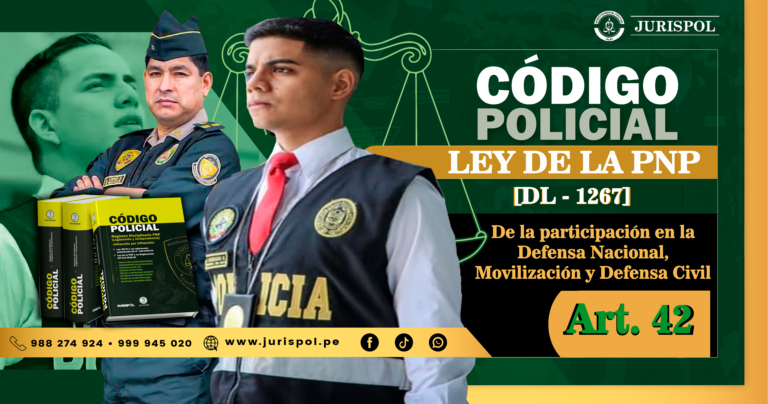 Artículo 42 de la ley de la PNP.- De la participación en la Defensa Nacional, Movilización y Defensa Civil [DL 1267]