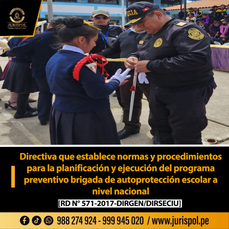 Directiva que establece normas y procedimientos para la planificación y ejecución del programa preventivo brigada de autoprotección escolar a nivel nacional  [Directiva  04-17-DIRGEN-PNP/DIRSECIU-DIVPROES]