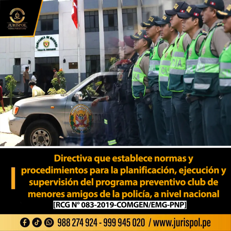 Directiva que establece normas y procedimientos para la planificación, ejecución y supervisión del programa preventivo club de menores amigos de la policía, a nivel nacional [Directiva 01-19-COMGEN-PNP/DIRSECIU-DIVPROES]