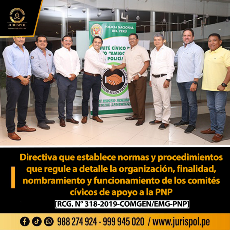 Directiva que establece normas y procedimientos que regule a detalle la organización, finalidad, nombramiento y funcionamiento de los comités cívicos de apoyo a la PNP [Directiva 12-2019-CG-PNP/EMG/EQUAPEDI-C]