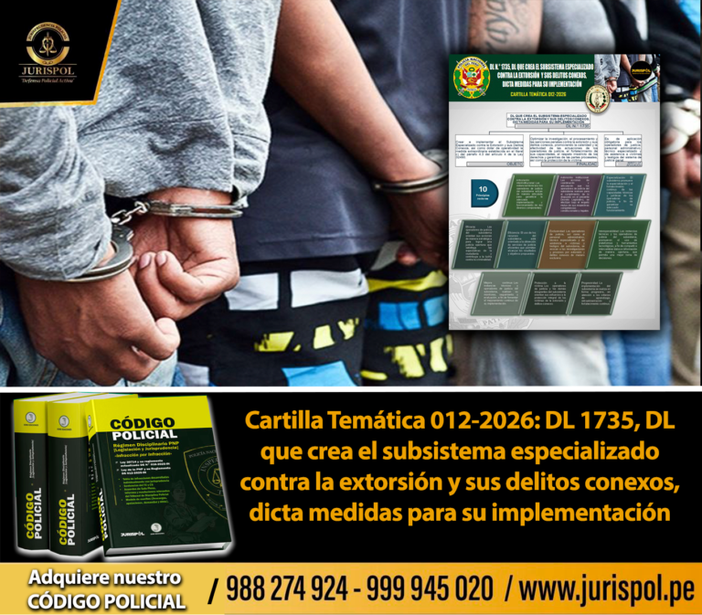 Cartilla Temática 012-2026: DL 1735, DL que crea el subsistema especializado contra la extorsión y sus delitos conexos, dicta medidas para su implementación