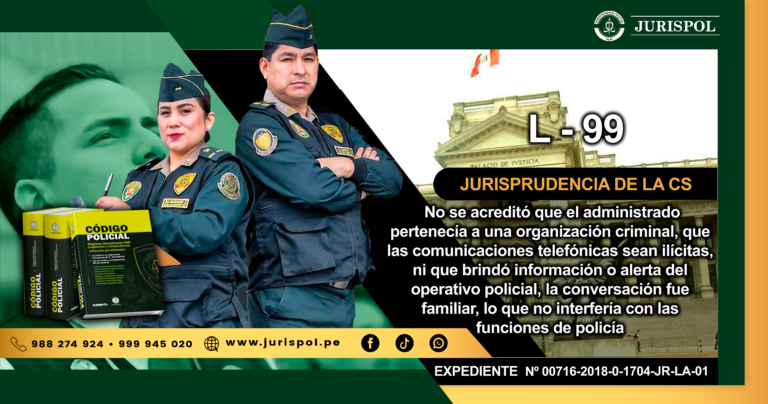 L-99.- No se acreditó que el administrado pertenecía a una organización criminal, que las comunicaciones telefónicas sean ilícitas, ni que brindó información o alerta del operativo policial, la conversación fue familiar, lo que no interfería con las funciones de policía