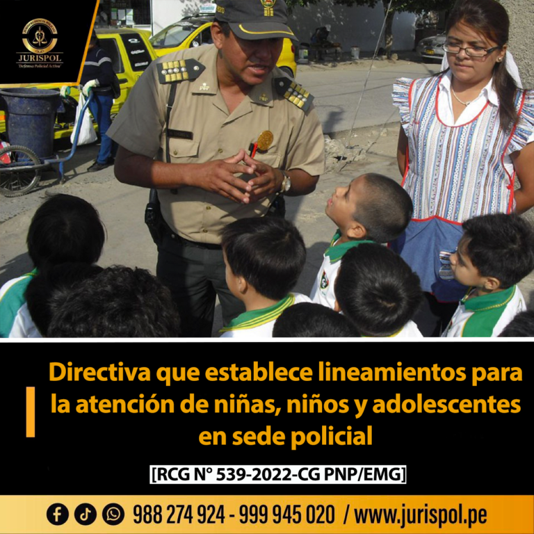 Directiva que establece lineamientos para la atención de niñas, niños y adolescentes en sede policial [Directiva N° 021-2022-COMGEN-PNP/SECEJE-DIRSECIU-DIVPNA]