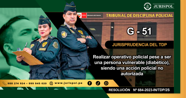 G-51.- Realizar operativo policial pese a ser una persona vulnerable (diabético), siendo una acción policial no autorizada