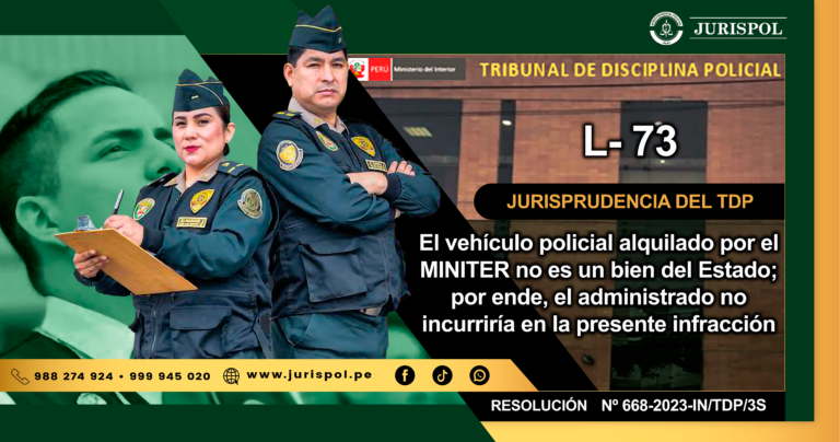 L-73.- El vehículo policial alquilado por el Mininter no es un bien del Estado; por ende, el administrado no incurriría en la presente infracción