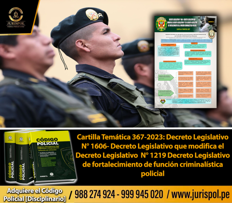Cartilla Temática 367-2023: Decreto Legislativo N° 1606- Decreto Legislativo que modifica el Decreto Legislativo  N° 1219 Decreto Legislativo de fortalecimiento de función criminalística policial