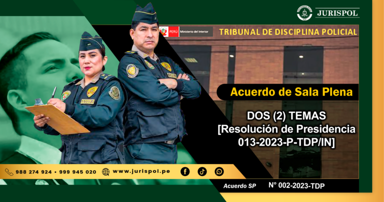 Acuerdos de Sala Plena 001-2023 del Tribunal de disciplina policial [RP 013-2023-P-TDP/IN]