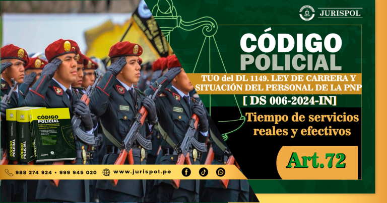 Artículo 72. Tiempo de servicios reales y efectivos.- TUO de la Ley de la carrera y situación del Personal PNP [DS 006-2024-IN]