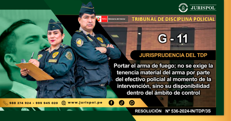 G-11.- Portar el arma de fuego; no se exige la tenencia material del arma por parte del efectivo policial al momento de la intervención, sino su disponibilidad dentro del ámbito de control