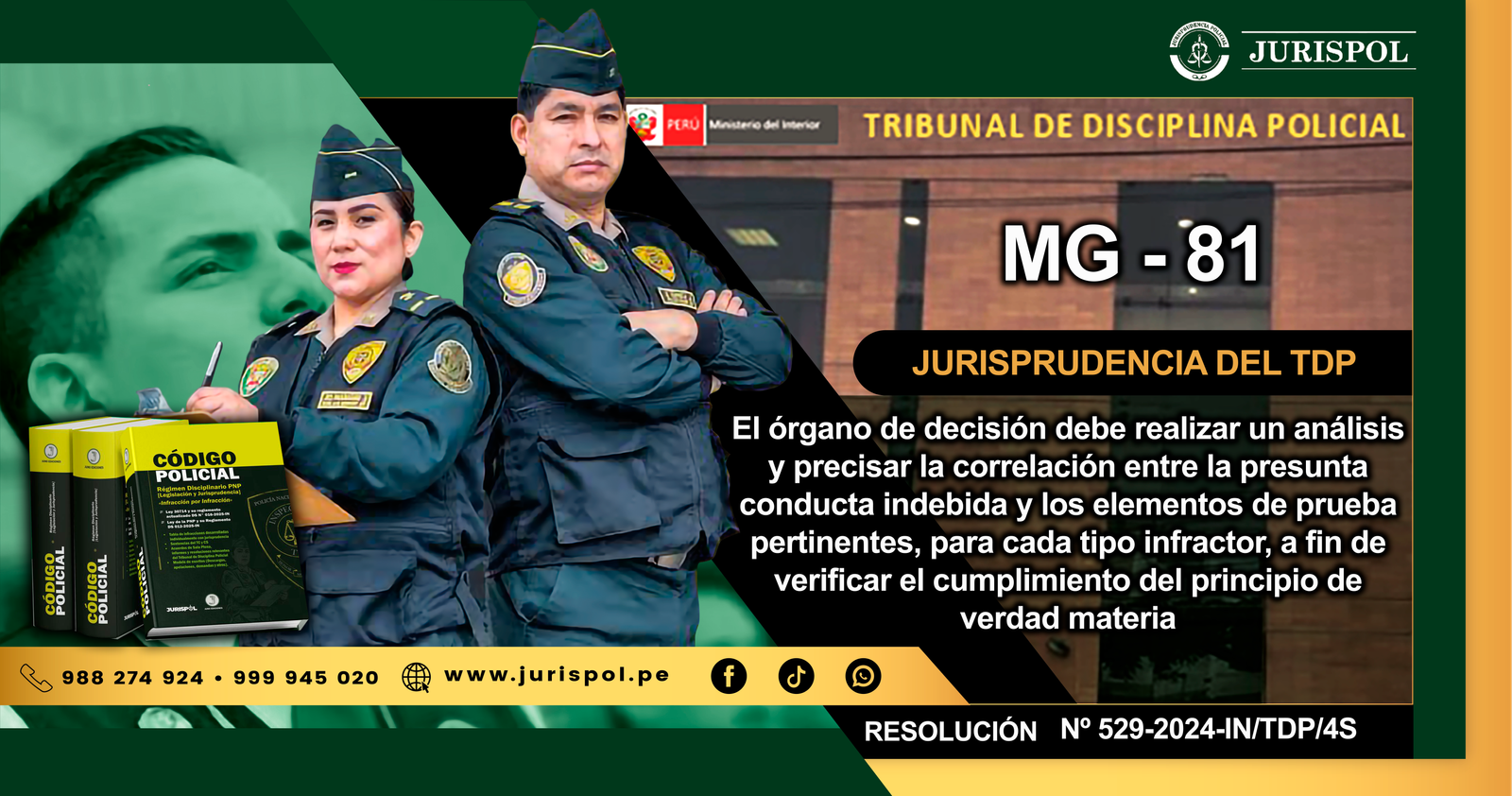 MG-81.- El órgano de decisión debe realizar un análisis y precisar la correlación entre la presunta conducta indebida y los elementos de prueba pertinentes, para cada tipo infractor, a fin de verificar el cumplimiento del principio de verdad materia [RESOLUCIÓN N° 529-2024-IN/TDP/4S]