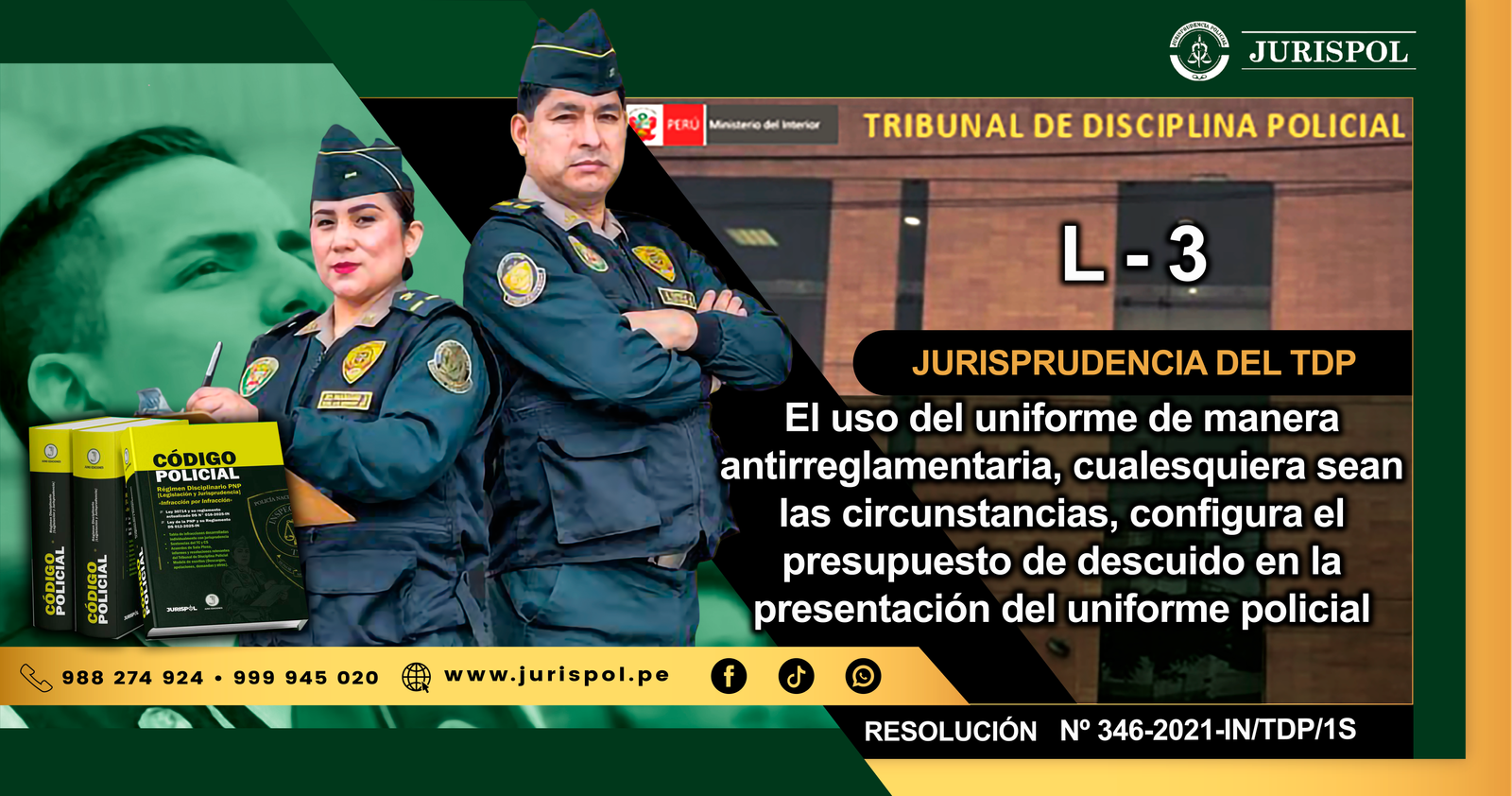 L-3.- El uso del uniforme de manera antirreglamentaria, cualesquiera sean las circunstancias, configura el presupuesto de descuido en la presentación del uniforme policial [RESOLUCIÓN N° 346-2021-IN/TDP/1S]