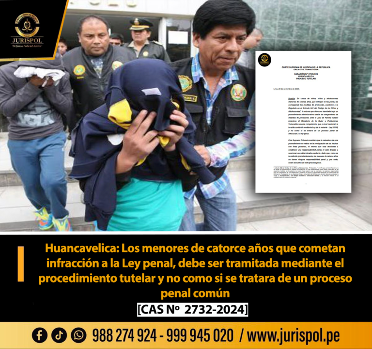 Huancavelica: Los menores de catorce años que cometan infracción a la Ley penal, debe ser tramitada mediante el procedimiento tutelar y no como si se tratara de un proceso penal común [Casación 2732-2024]