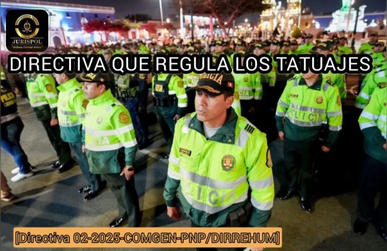 VIGENTE: Directiva de lineamientos que regulan el uso de tatuajes por el personal PNP desde el proceso de admisión, reingreso, reincorporación y permanencia [Directiva 02-2025-COMGEN-PNP/DIRREHUM]