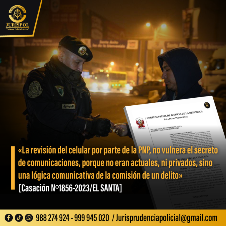La revisión del celular por parte de la PNP en flagrancia, no vulnera derechos, por contener una comunicación ilícita no actual [Casación 1856-2023 El Santa]