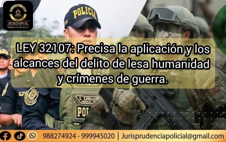 Ley 32107: Precisa la aplicación y los alcances del delito de lesa humanidad y crímenes de guerra