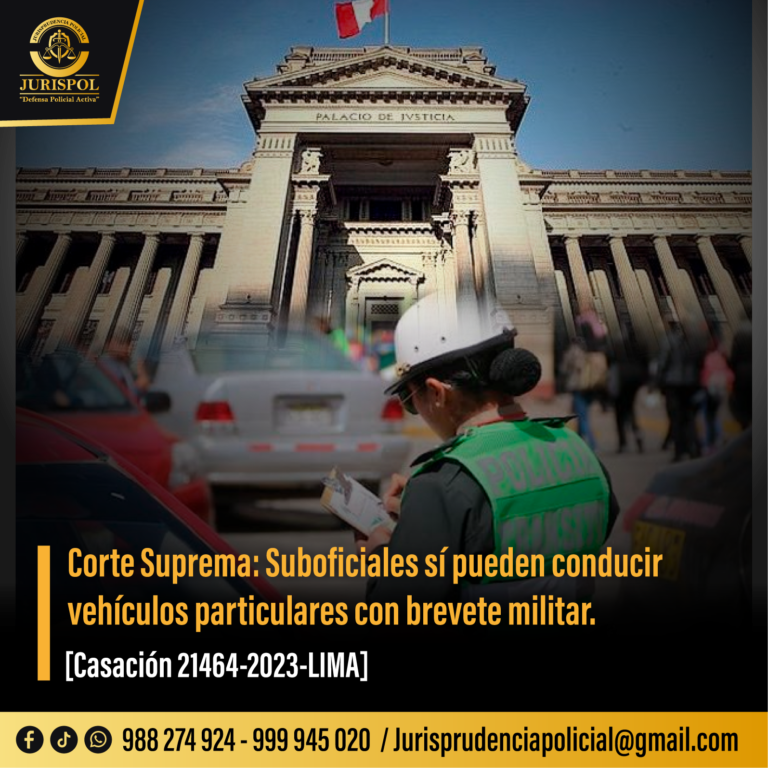 Corte Suprema: Suboficiales si pueden conducir vehículos particulares con brevete Militar [Casación 21464-2023-LIMA]