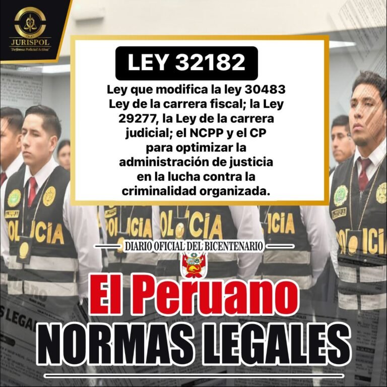 Ley 32182: Ley que modifica la Ley 30483, Ley de la Carrera Fiscal; la Ley 29277, Ley de la Carrera Judicial; el NCPP, DL 957; y el CP, DL 635, para optimizar la administración de justicia en la lucha contra la criminalidad organizada