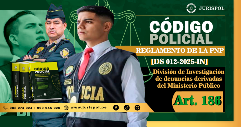 Artículo 186. División de Investigación de denuncias derivadas del Ministerio Público.- Reglamento de la Ley de la PNP [DS 012-2025-IN]