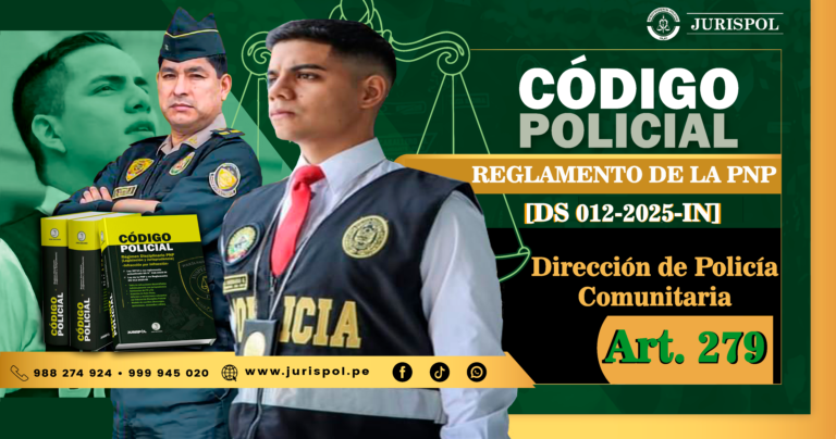 Artículo 279. Dirección de Policía Comunitaria.- Reglamento de la Ley de la PNP [DS 012-2025-IN]