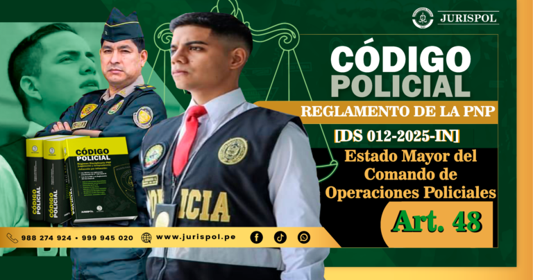 Artículo 48. Estado Mayor del Comando de Operaciones Policiales.- Reglamento de la Ley de la PNP [DS 012-2025-IN]