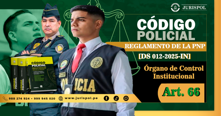 Artículo 66. Órgano de Control Institucional .- Reglamento de la Ley de la PNP [DS 012-2025-IN]