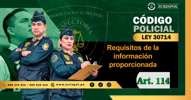 Artículo 114 del Reglamento de la Ley 30714.- Requisitos de la información proporcionada