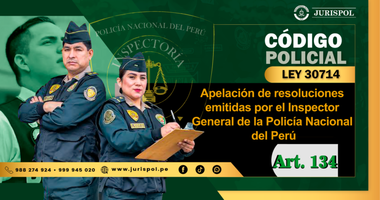 Artículo 134 del Reglamento de la Ley 30714.- Apelación de resoluciones emitidas por el Inspector General de la PNP