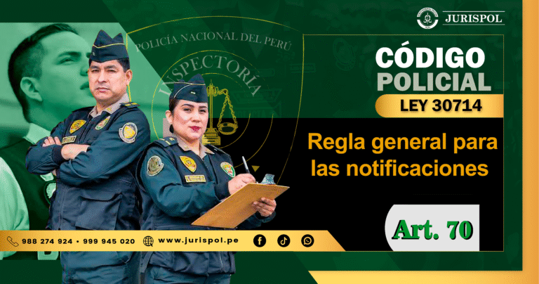 Artículo 70 del Reglamento de la Ley 30714.- Regla general para las notificaciones