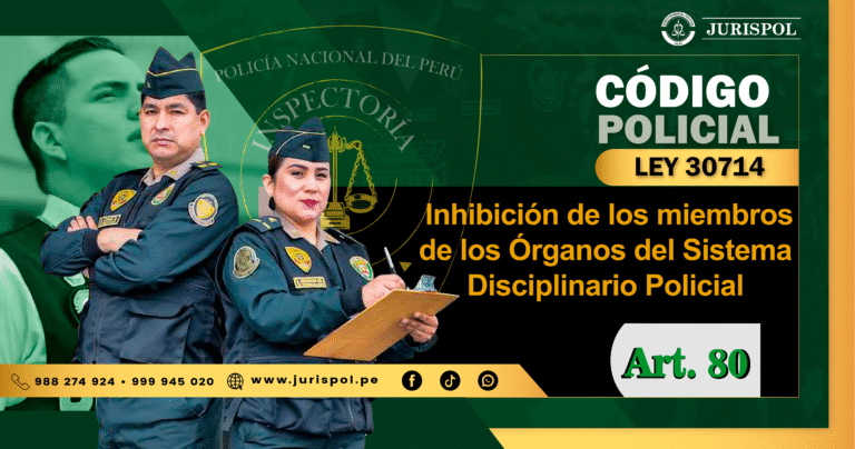 Artículo 80 del Reglamento de la Ley 30714.- Inhibición de los miembros de los Órganos del Sistema Disciplinario Policial