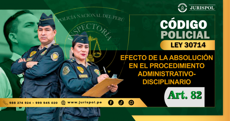 Artículo 82 de la Ley 30714. Efecto de la absolución en el procedimiento administrativo-disciplinario