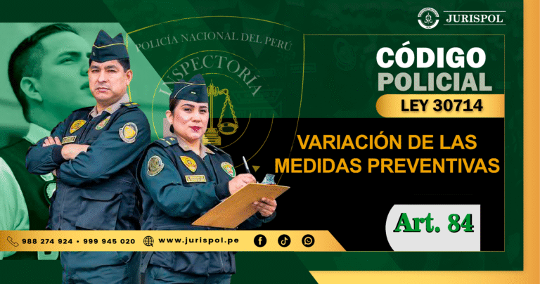 Artículo 84 de la Ley 30714. Variación de las medidas preventivas