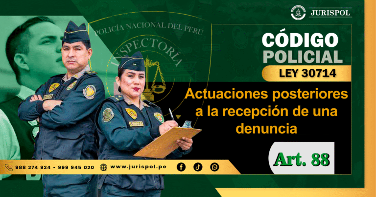 Artículo 88 del Reglamento de la Ley 30714.- Actuaciones posteriores a la recepción de una denuncia