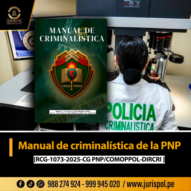 Manual de criminalística de la PNP [RCG 1073-2025-CG PNP/COMOPPOL-DIRCRI]