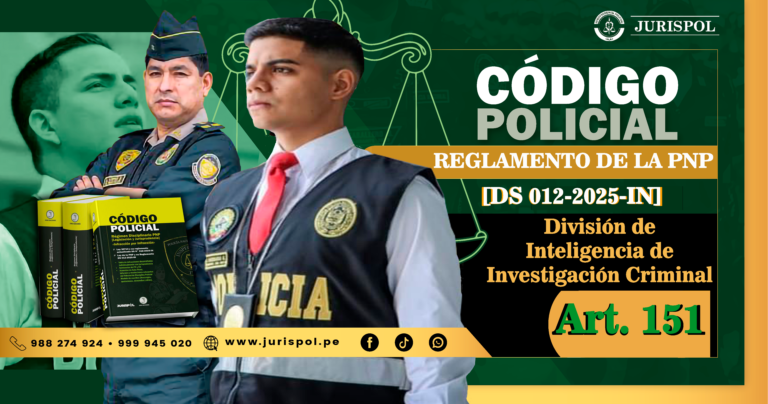 Artículo 151. División de Inteligencia de Investigación Criminal.- Reglamento de la Ley de la PNP [DS 012-2025-IN]