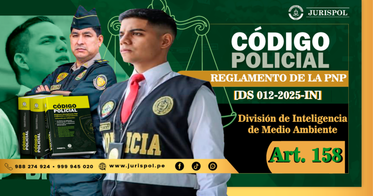Artículo 158. División de Inteligencia de Medio Ambiente.- Reglamento de la Ley de la PNP [DS 012-2025-IN]