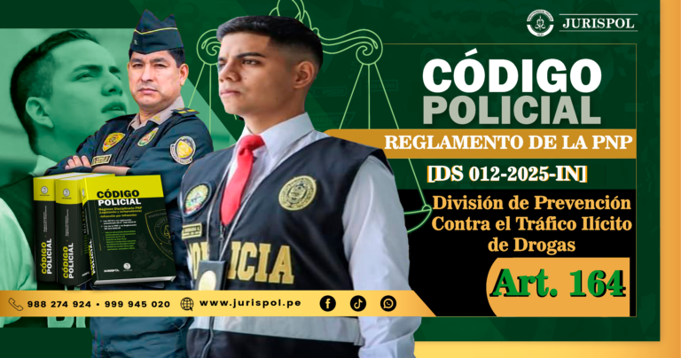 Artículo 164. División de Prevención Contra el Tráfico Ilícito de Drogas.- Reglamento de la Ley de la PNP [DS 012-2025-IN]