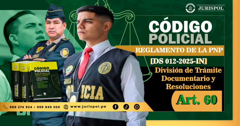 Artículo 60. División de Trámite Documentario y Resoluciones.- Reglamento de la Ley de la PNP [DS 012-2025-IN]