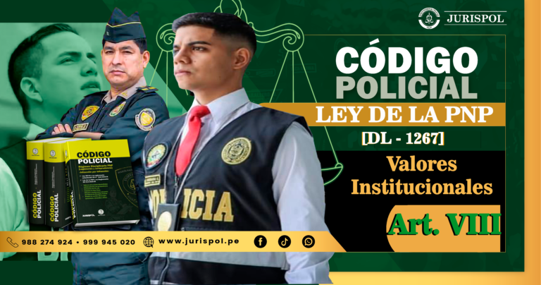 Artículo VIII del Título Preliminar de la ley de la PNP.- Valores Institucionales [DL 1267]