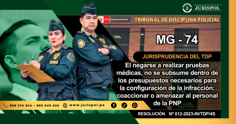 MG-74. El negarse a realizar pruebas médicas, no se subsume dentro de los presupuestos necesarios para la configuración de la infracción; coaccionar o amenazar al personal de la PNP