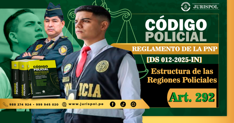Artículo 292. Estructura de las Regiones Policiales.- Reglamento de la Ley de la PNP [DS 012-2025-IN]