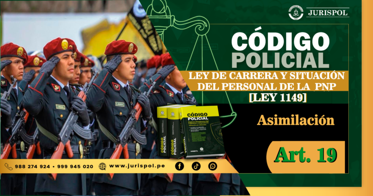 Artículo 19.- Asimilación de la Ley de Carrera y Situación del Personal de la PNP.- [DL 1149]